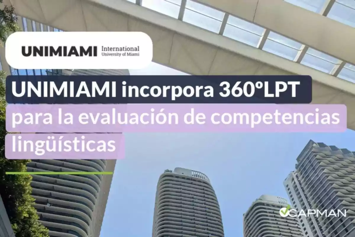 Edificios modernos con cielo azul de fondo y texto promocional de UNIMIAMI sobre la incorporación de 360°LPT para la evaluación de competencias lingüísticas