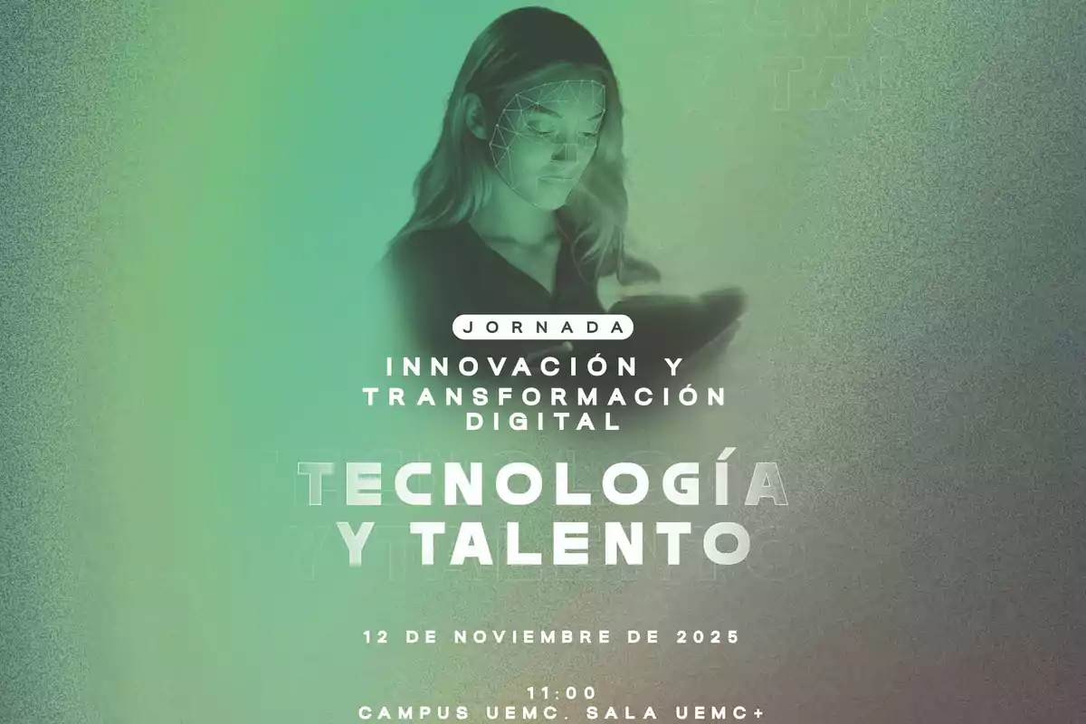 Cartel promocional de un evento sobre innovación y transformación digital titulado Tecnología y Talento, con la imagen de una mujer usando una tablet y gráficos digitales en su rostro, que se celebrará el 12 de noviembre de 2025 en el campus UEMC. Cartel promocional de un evento sobre innovación y transformación digital titulado Tecnología y Talento, con la imagen de una mujer usando una tablet y gráficos digitales en su rostro, que se celebrará el 12 de noviembre de 2025 en el campus UEMC.
