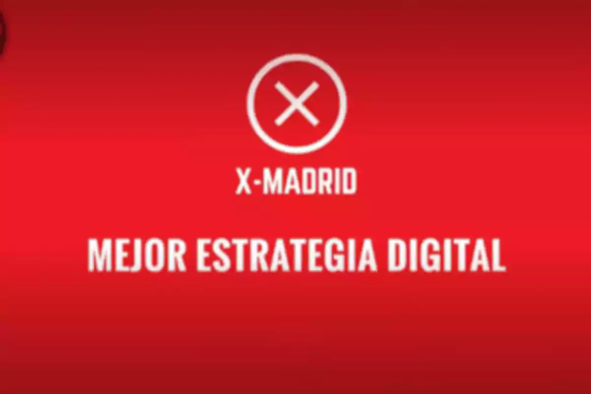 Fondo rojo con el texto "X-Madrid Mejor Estrategia Digital" y un círculo con una X en el centro.