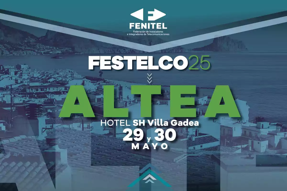 Cartel promocional de FESTELCO 25 en Altea en el Hotel SH Villa Gadea los días 29 y 30 de mayo organizado por Fenitel con fondo de la ciudad y el mar
