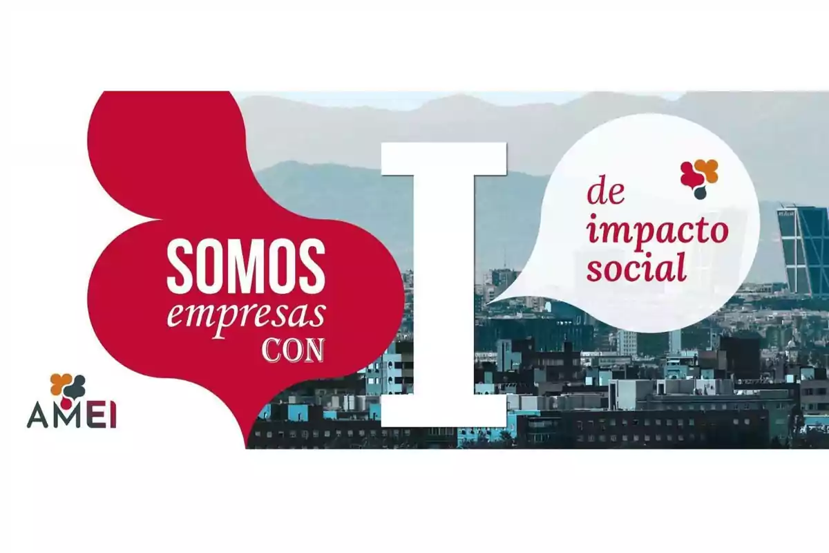 Imagen con el texto "SOMOS empresas CON de impacto social" y el logo de AMEI sobre un fondo de una ciudad.