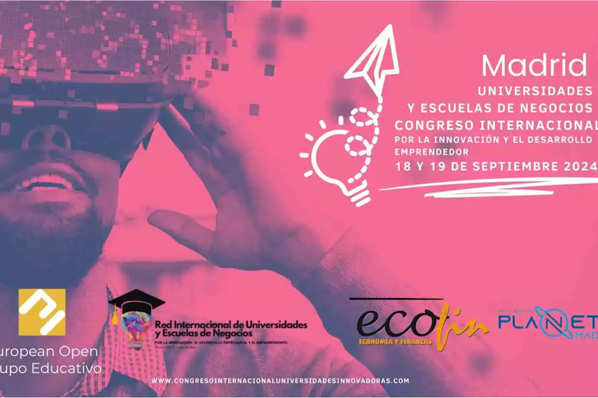 Imagen promocional de un congreso internacional de universidades y escuelas de negocios en Madrid, enfocado en la innovación y el desarrollo emprendedor, que se llevará a cabo el 18 y 19 de septiembre de 2024, con logotipos de European Open Grupo Educativo, Red Internacional de Universidades y Escuelas de Negocios, Ecofin y Planet Madrid.