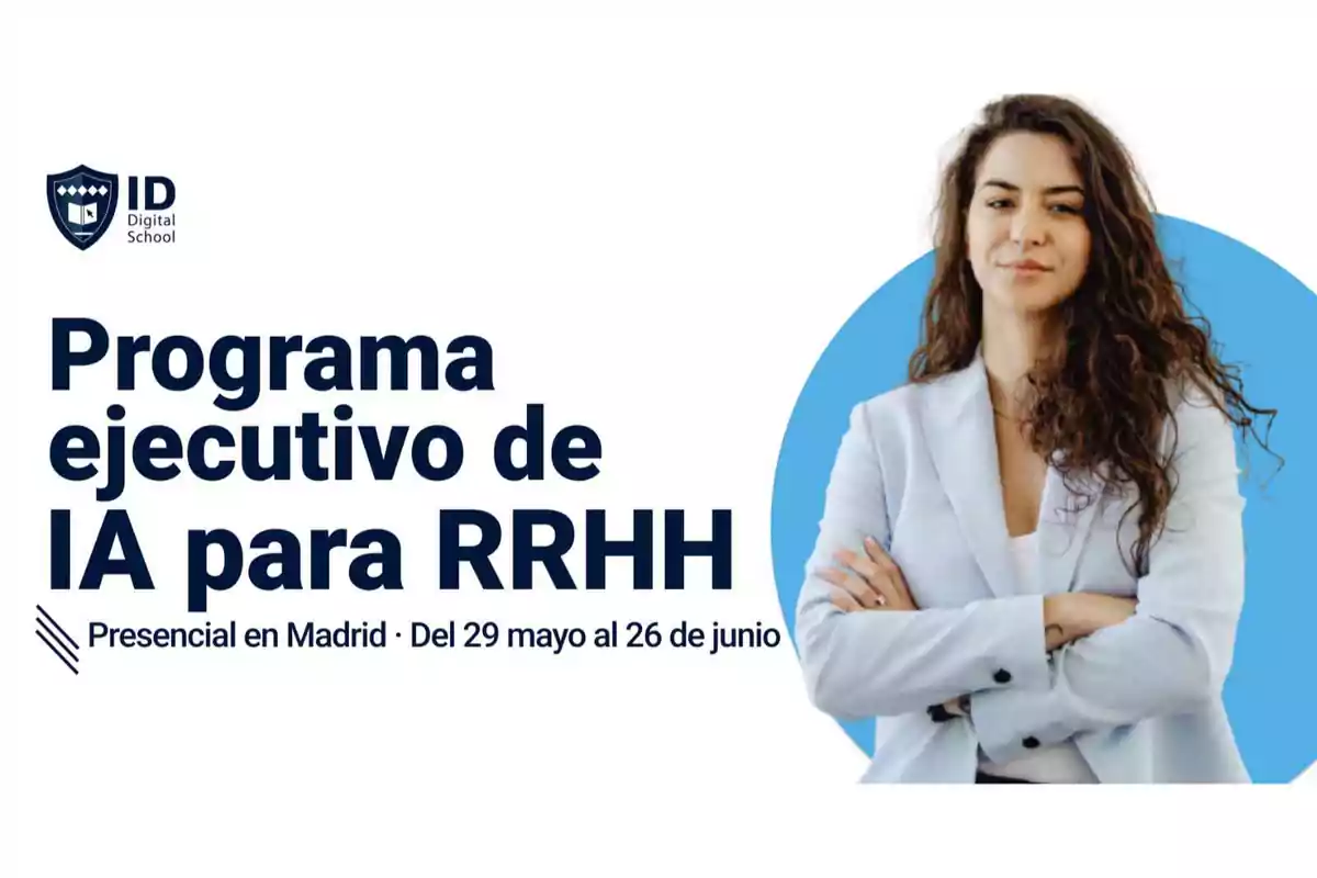 Imagen de un anuncio de un programa ejecutivo de inteligencia artificial para recursos humanos, ofrecido por ID Digital School, con una mujer de cabello rizado y traje claro, y detalles del curso presencial en Madrid del 29 de mayo al 26 de junio.