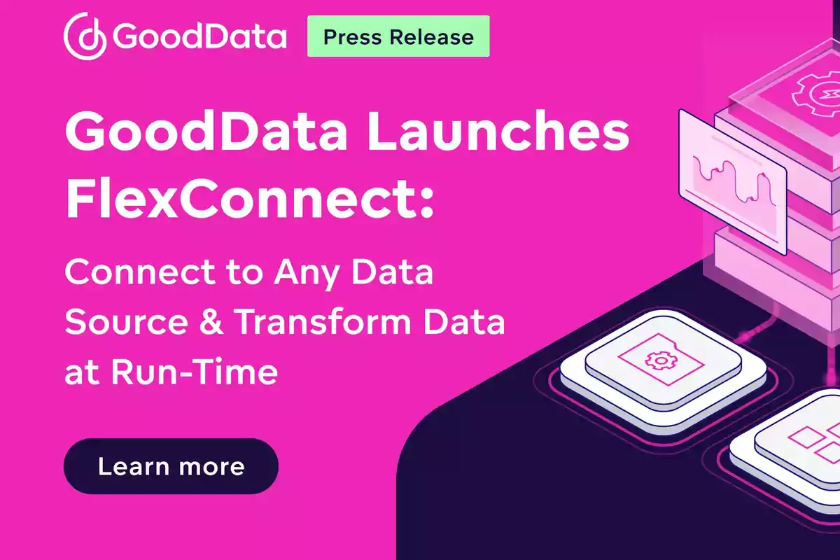 GoodData anuncia FlexConnect para conectar y transformar datos en tiempo real.