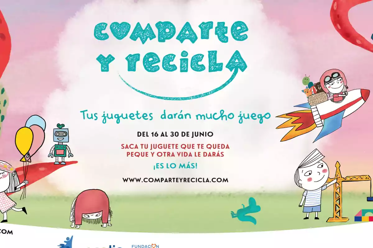 Cartel colorido de una campaña llamada Comparte y Recicla que invita a donar juguetes usados entre el 16 y el 30 de junio, con ilustraciones de niños, un robot, globos y un cohete lleno de juguetes