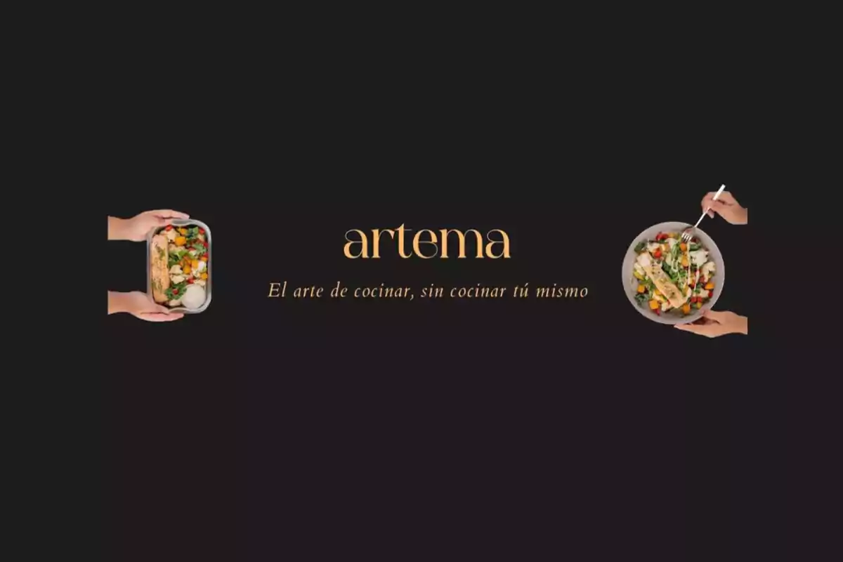 Manos sosteniendo platos de comida con el texto "artema El arte de cocinar, sin cocinar tú mismo" en el centro sobre un fondo negro.