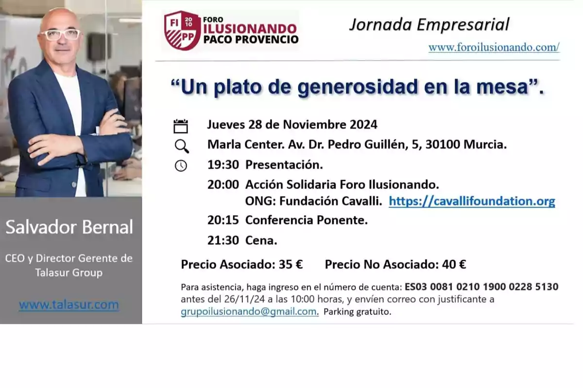 Imagen de un evento empresarial titulado "Un plato de generosidad en la mesa" organizado por el Foro Ilusionando Paco Provencio, que se llevará a cabo el jueves 28 de noviembre de 2024 en el Marla Center en Murcia, con actividades como una presentación, una acción solidaria con la Fundación Cavalli, una conferencia y una cena, con precios diferenciados para asociados y no asociados.